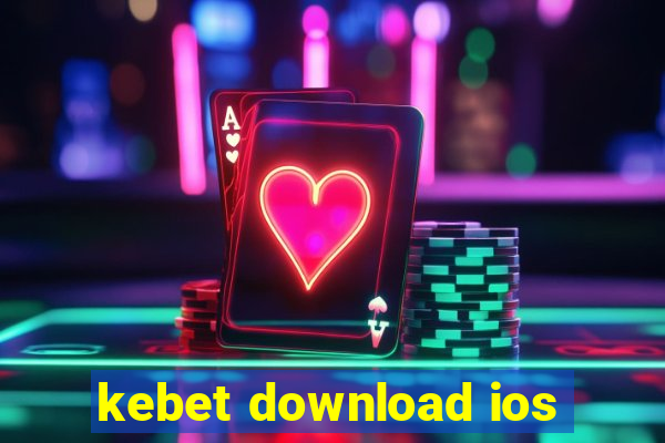 kebet download ios